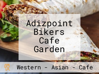 Adizpoint Bikers Cafe Garden