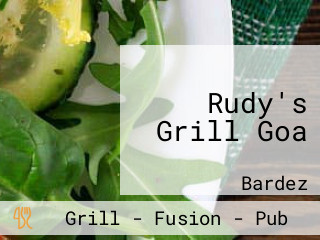 Rudy's Grill Goa