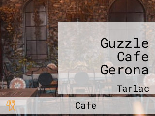 Guzzle Cafe Gerona