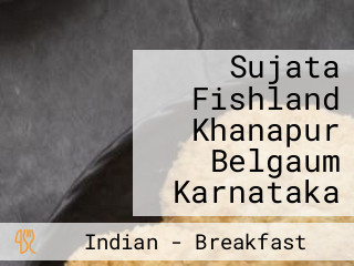 Sujata Fishland Khanapur Belgaum Karnataka