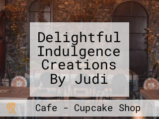 Delightful Indulgence Creations By Judi