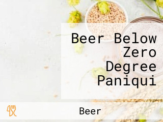 Beer Below Zero Degree Paniqui