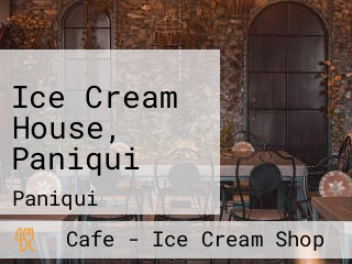 Ice Cream House, Paniqui