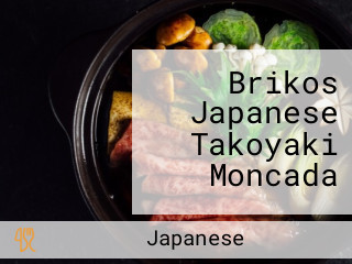 Brikos Japanese Takoyaki Moncada