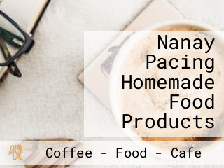 Nanay Pacing Homemade Food Products