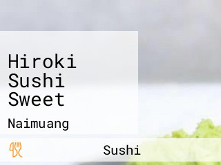 Hiroki Sushi Sweet