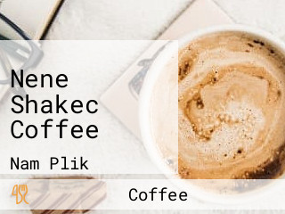 Nene Shakec Coffee