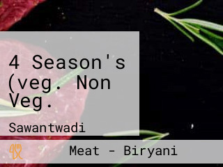 4 Season's (veg. Non Veg.