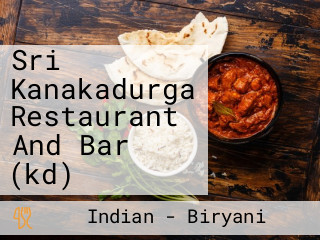 Sri Kanakadurga Restaurant And Bar (kd)