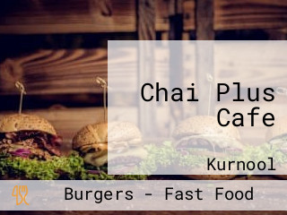 Chai Plus Cafe