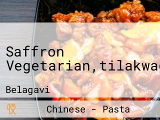 Saffron Vegetarian,tilakwadi