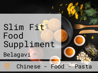 Slim Fit Food Suppliment