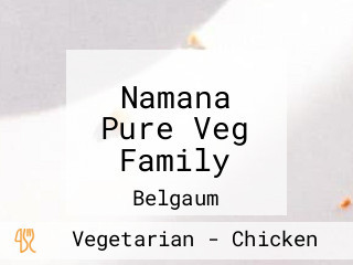 Namana Pure Veg Family