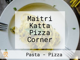 Maitri Katta Pizza Corner