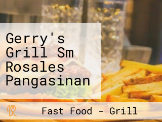 Gerry's Grill Sm Rosales Pangasinan