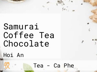 Samurai Coffee Tea Chocolate