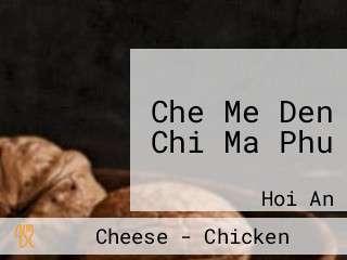 Che Me Den Chi Ma Phu