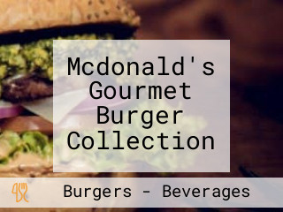 Mcdonald's Gourmet Burger Collection