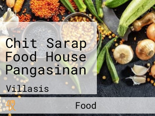 Chit Sarap Food House Pangasinan