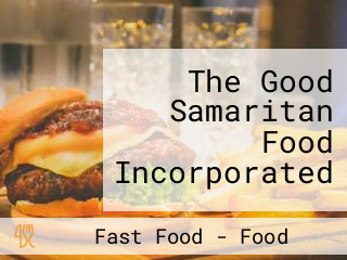 The Good Samaritan Food Incorporated