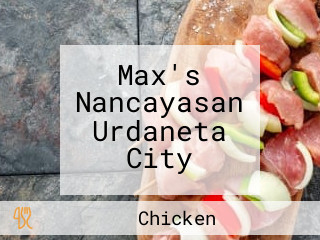 Max's Nancayasan Urdaneta City