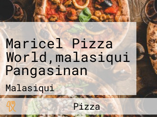 Maricel Pizza World,malasiqui Pangasinan