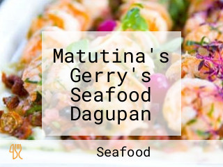 Matutina's Gerry's Seafood Dagupan City, Pangasinan