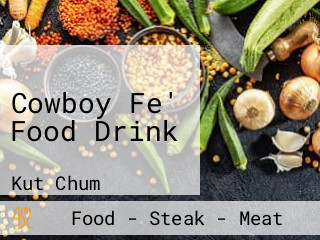 Cowboy Fe' Food Drink