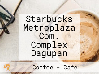 Starbucks Metroplaza Com. Complex Dagupan