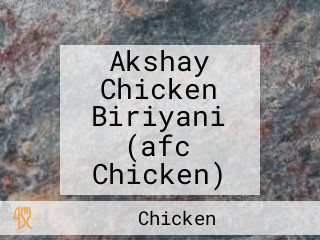 Akshay Chicken Biriyani (afc Chicken)