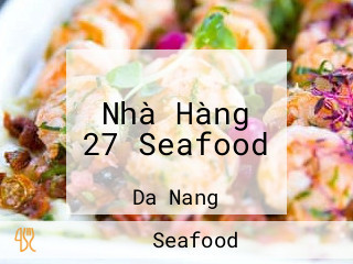 Nhà Hàng 27 Seafood