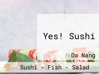 Yes! Sushi