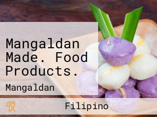 Mangaldan Made. Food Products.