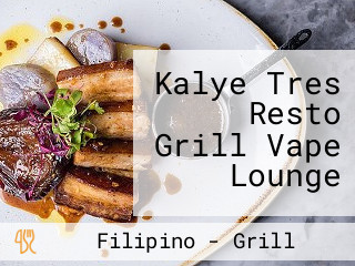 Kalye Tres Resto Grill Vape Lounge