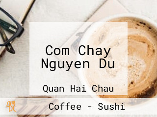 Com Chay Nguyen Du