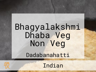 Bhagyalakshmi Dhaba Veg Non Veg