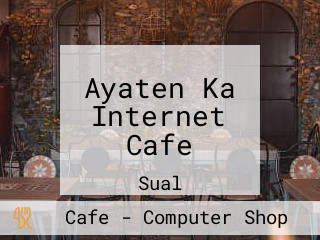 Ayaten Ka Internet Cafe