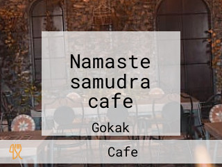 Namaste samudra cafe