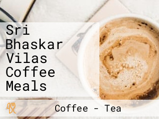 Sri Bhaskar Vilas Coffee Meals