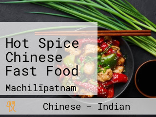 Hot Spice Chinese Fast Food