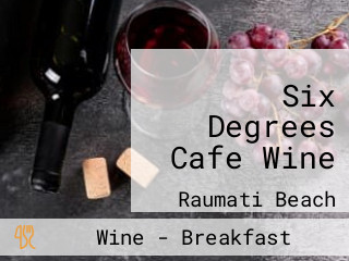 Six Degrees Cafe Wine