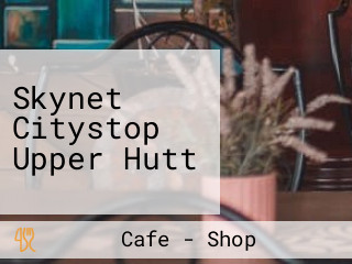 Skynet Citystop Upper Hutt