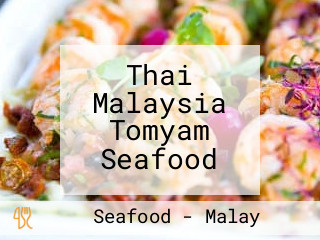 Thai Malaysia Tomyam Seafood