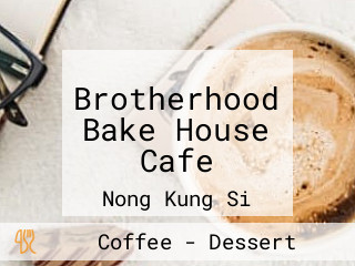 Brotherhood Bake House Cafe