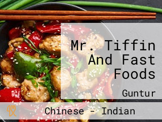 Mr. Tiffin And Fast Foods