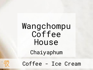 Wangchompu Coffee House