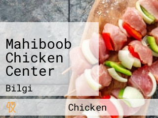 Mahiboob Chicken Center