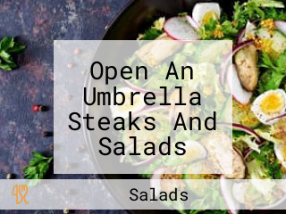 Open An Umbrella Steaks And Salads Phop Phra Village