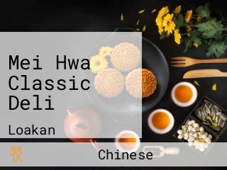 Mei Hwa Classic Deli