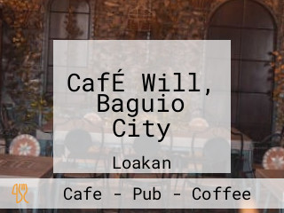 CafÉ Will, Baguio City